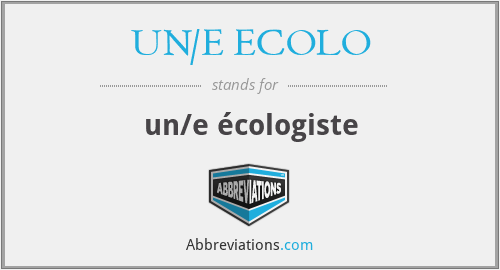 UN/E ECOLO - un/e écologiste